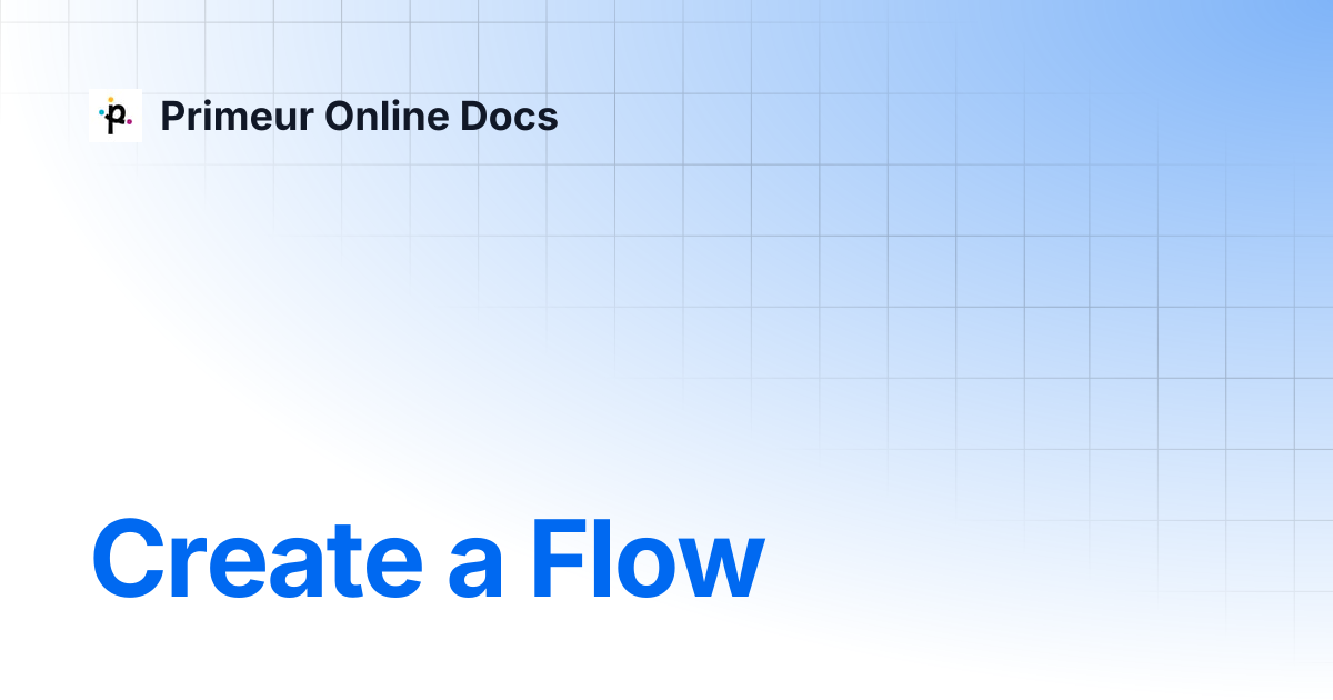 Create a Flow | Data Mover Smart 1.1.22 | Primeur Online Docs