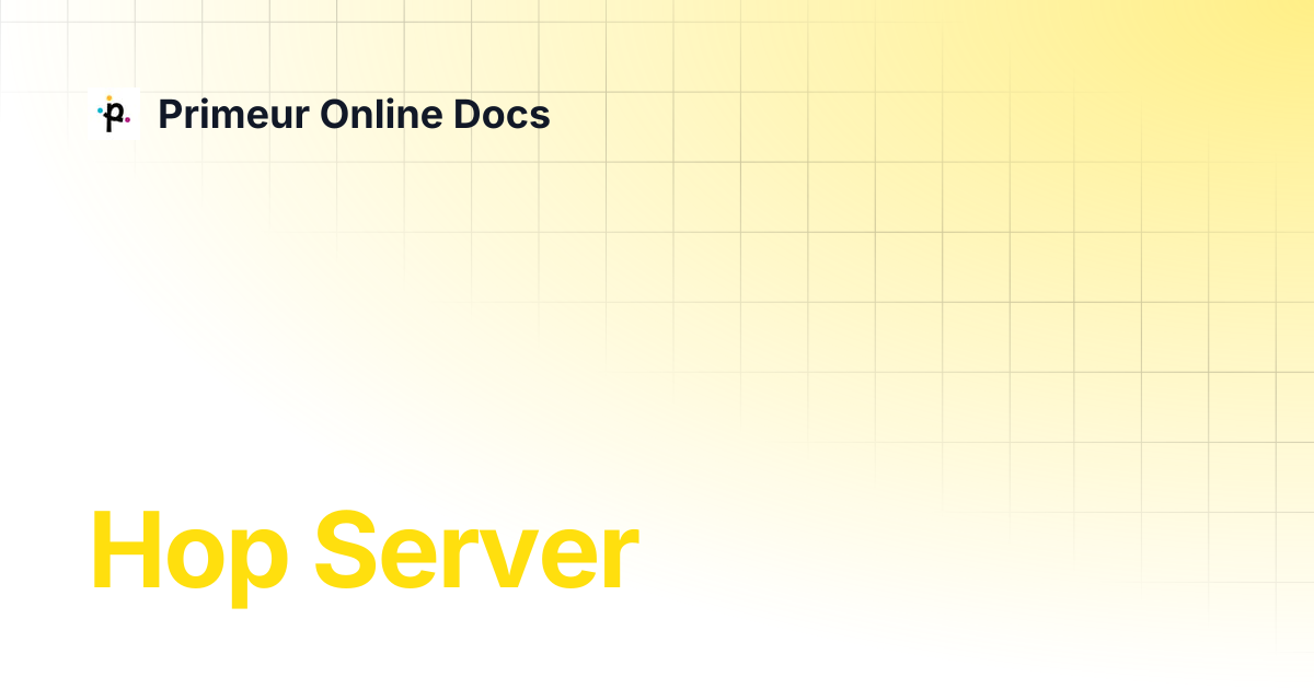 Hop Server | Data Shaper 1.20 | Primeur Online Docs