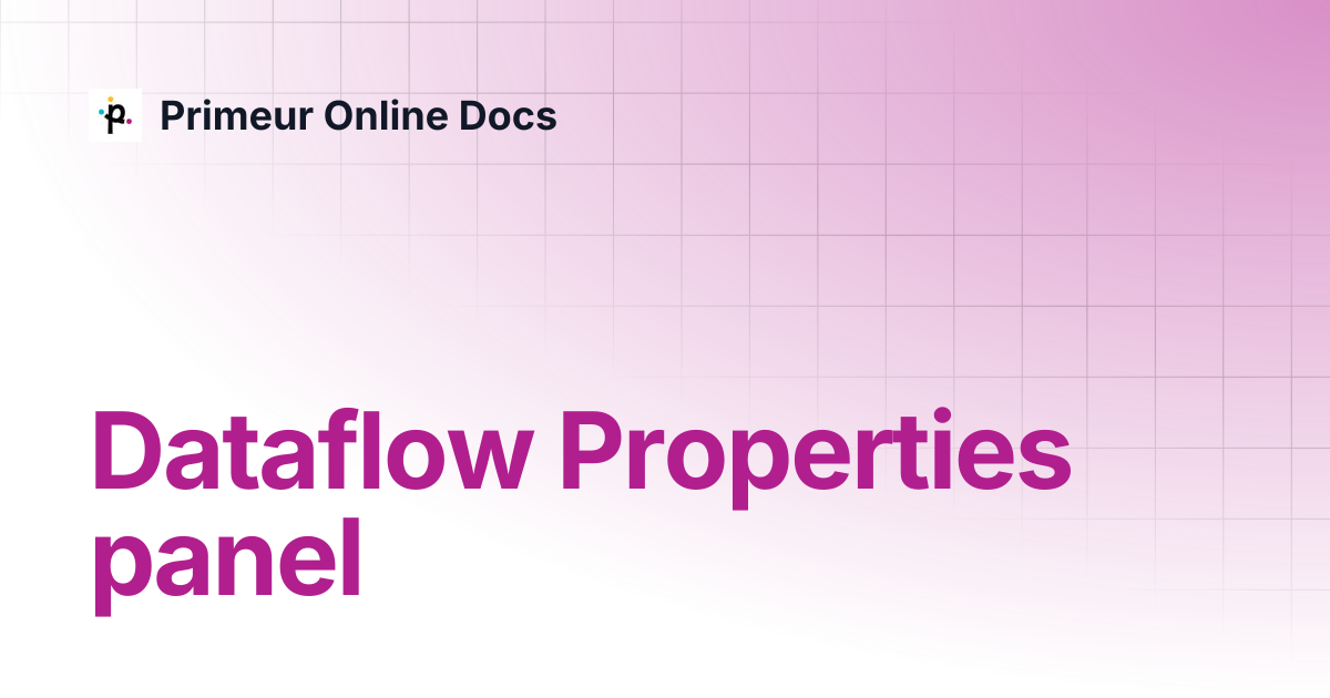 Dataflow Properties panel | Data Watcher 1.20 | Primeur Online Docs